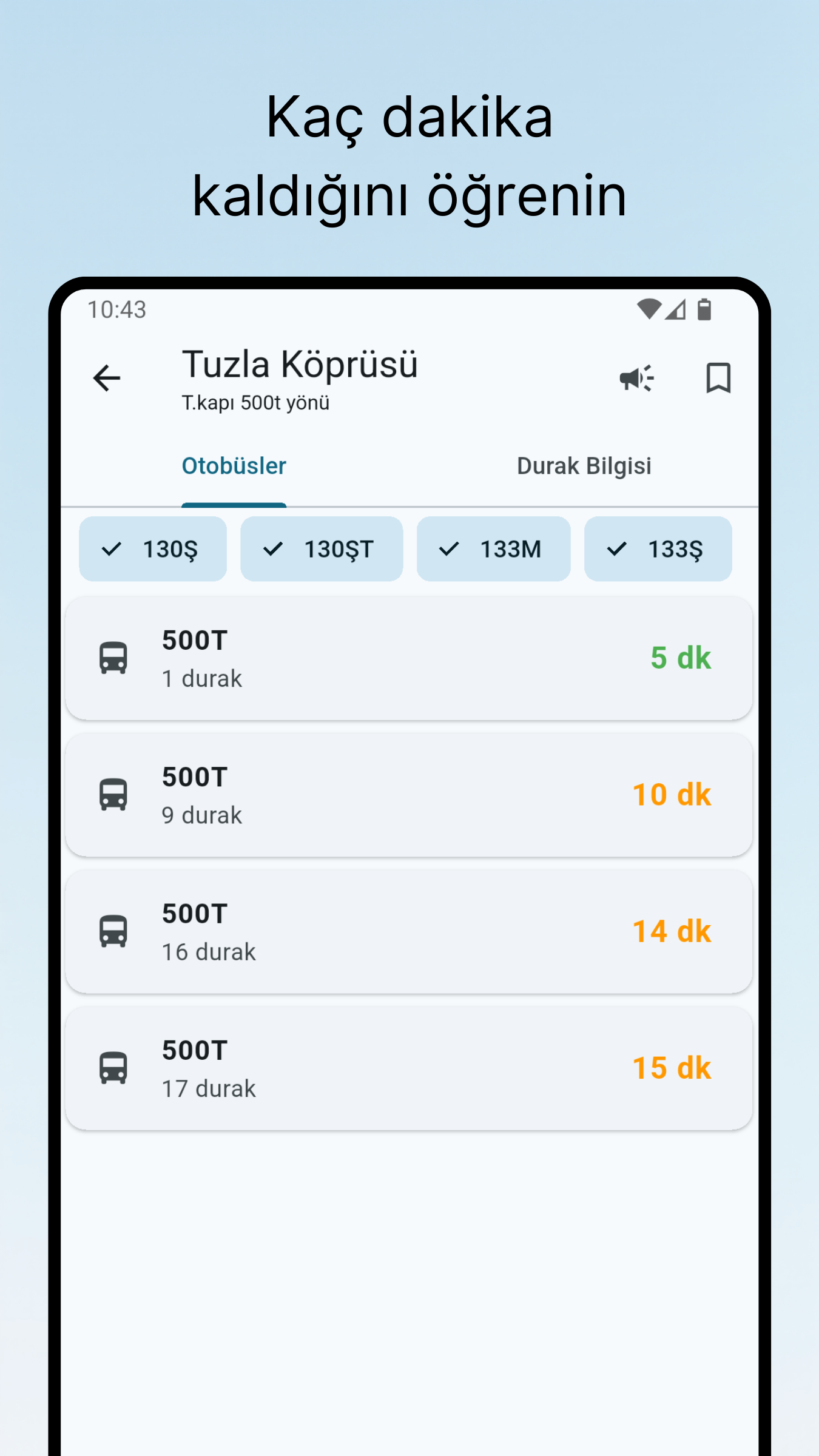 Durak ve dakika: Kaç durak ve kaç dakikaya geleceği
